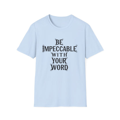 Be Impeccable Words Flower Softstyle T-Shirt –